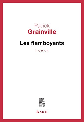 Les Flamboyants (Cadre Rouge) Les Flamboyants (Cadre Rouge)