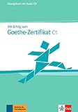 Mit Erfolg zum Goethe-Zertifikat C1: Übungsbuch + Audio-CD by
