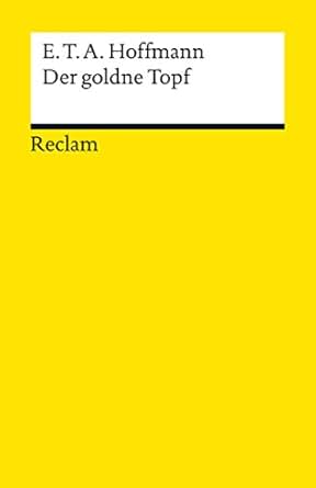Der goldne Topf: Reclams Universal-Bibliothek eBook: E. T