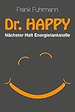 Dr. Happy: Nächster Halt Energietankstelle by 