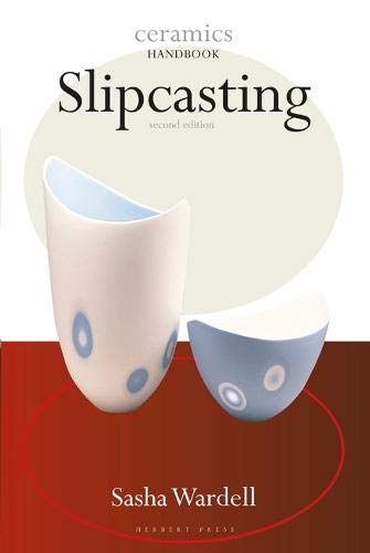 Slipcasting (Ceramics Handbooks) Slipcasting (Ceramics Handbooks)