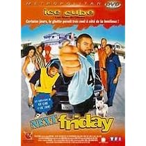 Next friday : Ice, Cube, Jones, Tamala, Epps, Mike, Carr, Steve