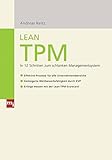 Image de Lean TPM: In 12 Schritten zum schlanken Managementsystem – Effektive Prozesse für alle  Unternehmensbereiche – Gesteigerte Wettbewerbsfähigkeit