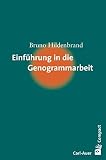 Einführung in die Genogrammarbeit by Bruno Hildenbrand