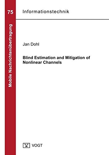 Preisvergleich Produktbild Blind Estimation and Mitigation of Nonlinear Channels