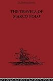 The Travels of Marco Polo (The Broadway Travellers) by L. F. Benedetto