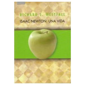 Isaac Newton: una vida. (Ciencia)
