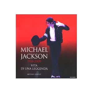 Michael Jackson 1958-2009, vita di una leggenda