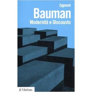 Modernità e olocausto Modernità e olocausto
