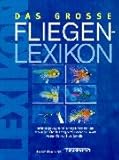 Image de Das grosse Fliegen-Lexikon