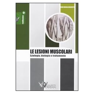 Le lesioni muscolari. Eziologia, biologia e tratta