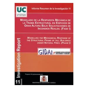 Modelado de la respuesta mecánica de la trama estructural en edificios de gran altura bajo solicitaciones de incendios reales (Fase I) (Difunde)
