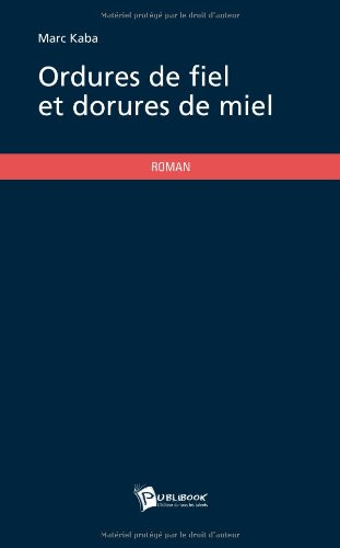 Download Ordures de fiel et dorures de miel Download Ordures de fiel et dorures de miel