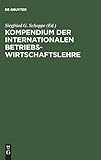 Kompendium der Internationalen Betriebswirtschaftslehre by