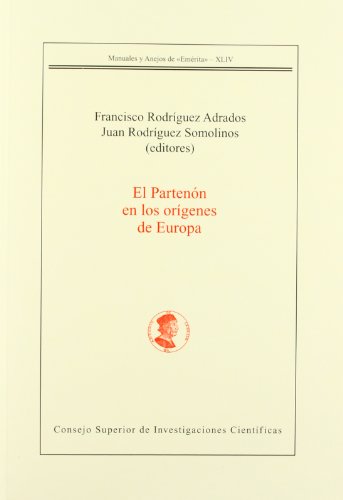 El Partenón en los orígenes de Europa (Manuales y Anejos de Emérita)