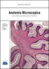 Anatomia microscopica. Con note funzionali e cliniche Anatomia microscopica. Con note funzionali e cliniche