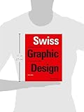 Image de Swiss Graphic Design: The Origins and Growth of an International Style, 1920-1965