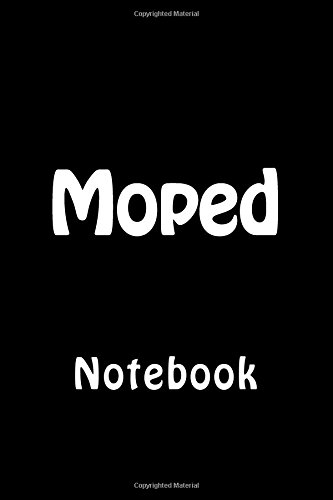 Preisvergleich Produktbild Moped: Notebook 150 lined pages 6x9 softcover