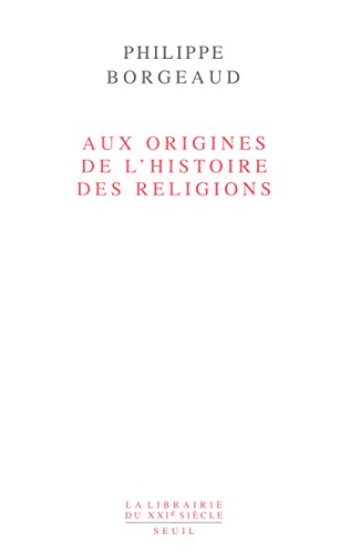 couverture de : Aux origines de l'histoire des religions