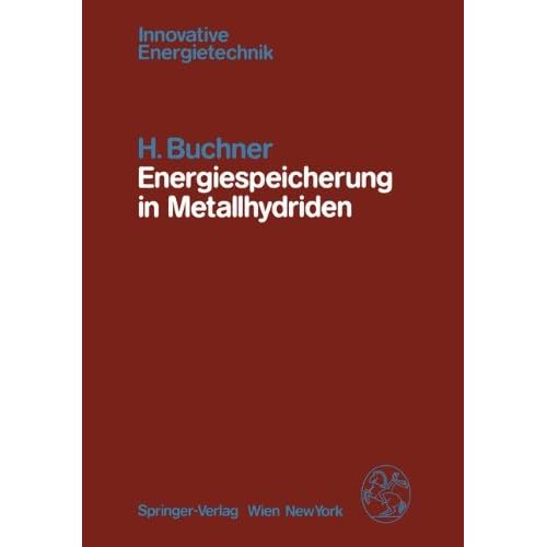 [PDF] Download Energiespeicherung in Metallhydriden (Innovative Energietechnik) Kostenlos