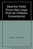 Beat the Turtle Drum (Isis Large Print for Children Cornerstone) by 