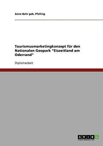 Marketingkonzept für Tourismusunternehmen: Am Beispiel des Nationalen Geopark 