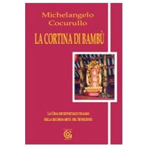La cortina di bambù. La Cina nei reportages itali