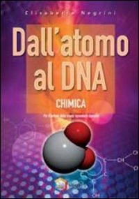 Dall'atomo al DNA. Chimica. Per le Scuole superiori. Con espansione online libro
