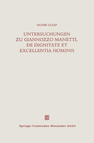 Untersuchungen zu Giannozzo Manetti, De dignitate et excellentia hominis (Beiträge zur Altertumskunde)