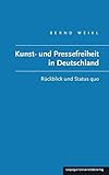 Image de Kunst- und Pressefreiheit in Deutschland: Rückblick und Status quo by Bernd Weikl (2016-09-01)