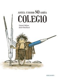 Antes, cuando NO había colegio (Álbumes ilustrados)