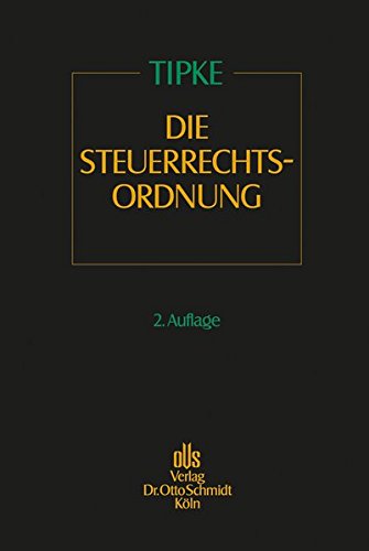 Download Die Steuerrechtsordnung, Bd. III: Steuerrechtswissenschaft, Steuergesetzgebung, Steuervollzug, Steuerrechtsschutz, Steuerstrafrecht