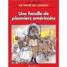 couverture de : Une famille de pionniers am&eacute;ricains