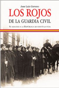 Download Rojos De La Guardia Civil, Los (Historia Del Siglo Xx) Download Rojos De La Guardia Civil, Los (Historia Del Siglo Xx)