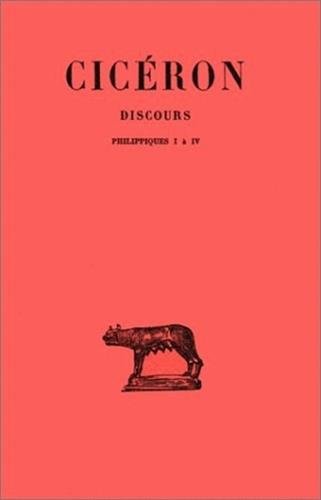 Discours, tome 19 : Philippiques I à IV