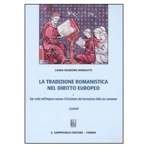 La tradizione romanistica nel diritto europeo: 1