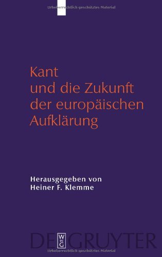 Download Kant und die Zukunft der europäischen Aufklärung Download Kant und die Zukunft der europäischen Aufklärung