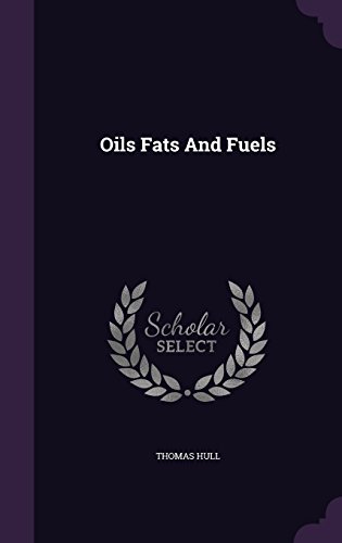 Oils Fats and Fuels