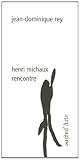 Image de Henri Michaux. Rencontre. Ediz. illustrata