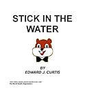 Image de Stick in the Water (English Edition)