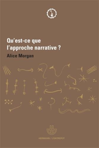 Book's Cover of Qu'est-ce que l'approche narrative ?: Une brève introduction pour tous