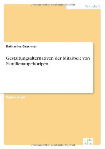 Gestaltungsalternativen der Mitarbeit von Familienangehörigen