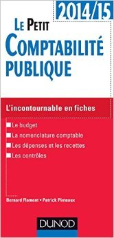 Le Petit Comptabilité publique 2014/2015 de Bernard Flament (Adapté par),Patrick Pinteaux ( 20 août 2014 )