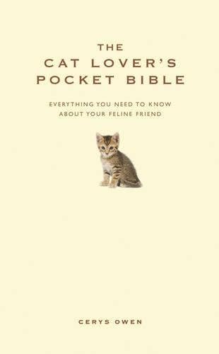 The Cat Lover’s Pocket Bible: Everything you need to know about your feline friend (Pocket Bibles)