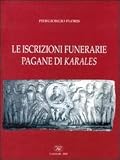 Le iscrizioni funerarie pagane di Karales