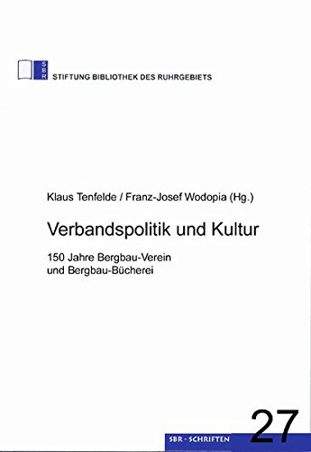 Verbandspolitik und Kultur (Stiftung Bibliothek des Ruhrgebiets, Schriften)