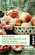 Download Lord Sandwich und Nellie Melba: Wie berühmte Persönlichkeiten auf der Speisekarte landeten Download Lord Sandwich und Nellie Melba: Wie berühmte Persönlichkeiten auf der Speisekarte landeten