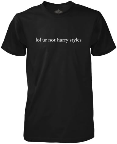 LOL UR NOT HARRY STYLES T SHIRT Black-Small