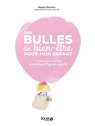 Des bulles de bien-être pour mon enfant gratuit Des bulles de bien-être pour mon enfant gratuit
