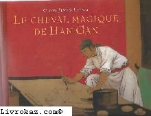 <a href="/node/99767">Le cheval magique de Han Gan</a>